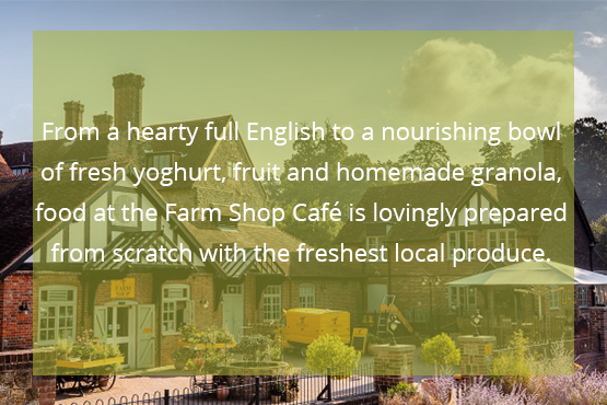 From a hearty full English to a nourishing bowl of fresh yoghurt, fruit and homemade granola, food at the Farm Shop Café is lovingly prepared from scratch with the freshest local produce.